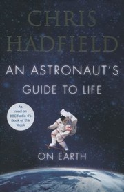 An Astronaut's Guide to Life on Earth cover